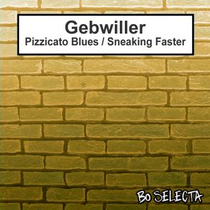 Pizzicato Blues / Sneaking Faster