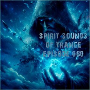 Spirit Sounds of Trance Episode 060