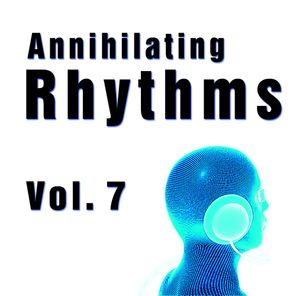 Annihilating Rhythms, Vol. 7