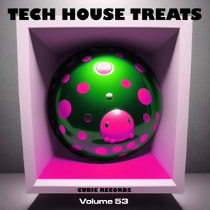 Cubic Tech House Treats, Vol. 53