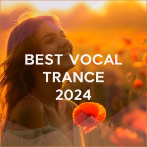 Best Vocal Trance 2024