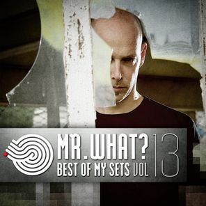 Mr.what? - Best of My Sets, Vol. 13