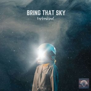 Bring That Sky