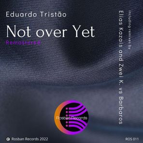 Not over Yet (Remastered)
