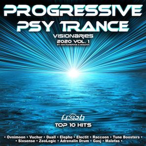 Progressive Psy Trance Visionaries: 2020 Top 10 Hits, Vol. 1