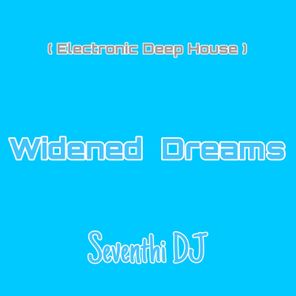 Widened Dreams ( Electronic Deep House )