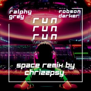 Run Run Run (stay awake) [ChrizzPSY Space Remix]