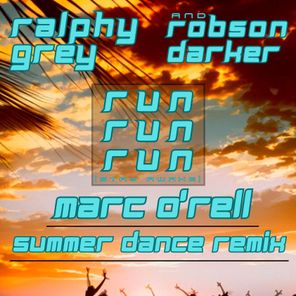 Run Run Run (stay awake) [Marc O’rell Summer Dance Remix]