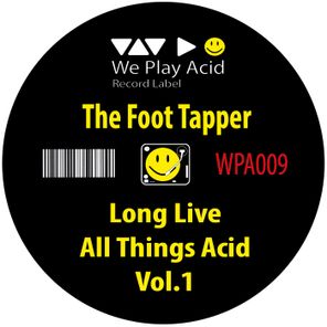 Long Live All Things Acid, Vol. 1