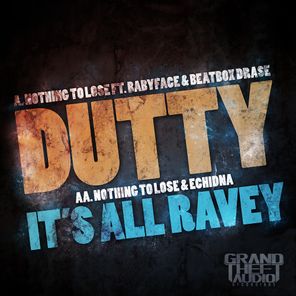 Dutty / It's All Ravey