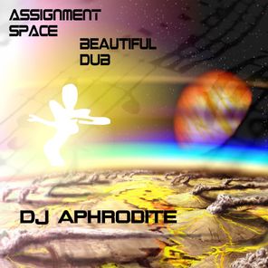 Assignment Space / Beautiful Dub