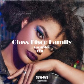 Glass Disco Family Sampler Viii