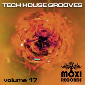 Moxi Tech House Grooves, Vol. 17