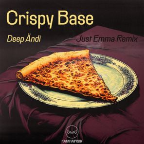 Crispy Base (Just Emma 6AM Remix)