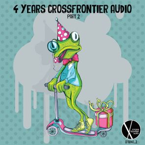 4 Years Crossfrontier Audio (Part 2)