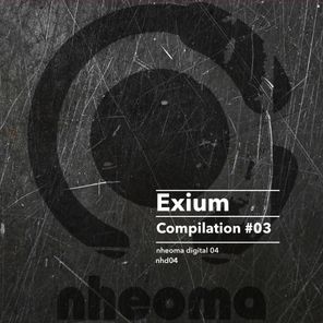 Exium Compilation #03
