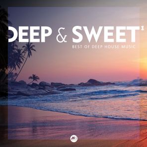 Deep & Sweet, Vol. 1 (Best of Deep House Music)