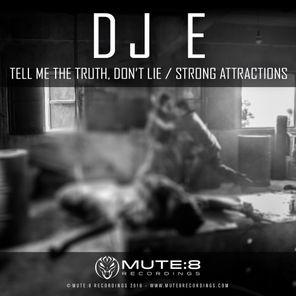 Tell Me The Truth, Don't Lie / Strong Attractions