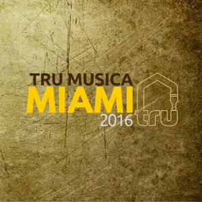 Tru Musica Miami 2016