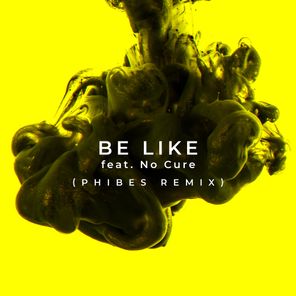 Be Like (Remixed)