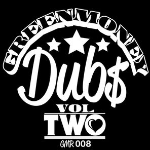 Greenmoney Dubs Vol. 2