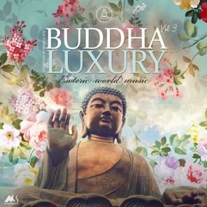 Buddha Luxury, Vol. 3 (Esoteric World Music) (Compiled by Marga Sol)