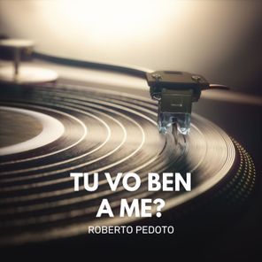 Tu Vò Ben a Me?