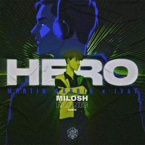 Hero (Milosh Pannic Remix)