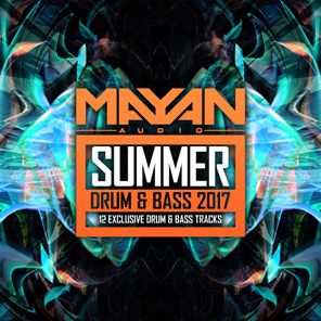 Mayan Audio - Summer Drum & Bass 2017