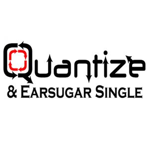 Quantize & Earsugar Single