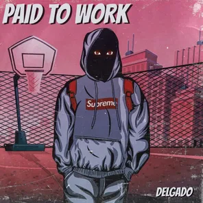 Paid to Work