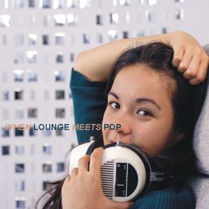 When Lounge Meets Pop