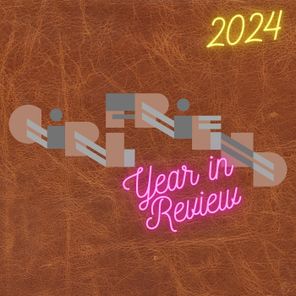 Girlfriend Records 2024 Year in Review