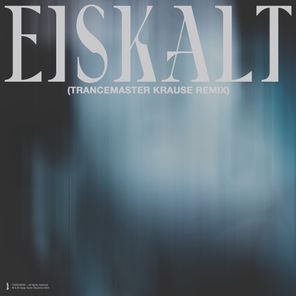 Eiskalt (Trancemaster Krause Remix)