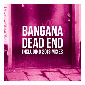 Dead End (Inc. 2013 Remixes)