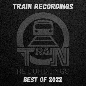 Train Recordings - Best Of 2022