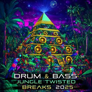 Drum & Bass Jungle Twisted Breaks 2025