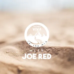 Natura Viva in the Mix with Joe Red