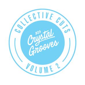 803 Crystal Grooves Collective Cuts, Vol. 2