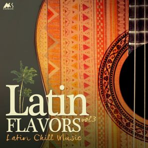 Latin Flavors, Vol. 3, Latin Chill Music