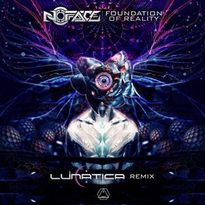 Foundation of Reality (Lunatica Remix)