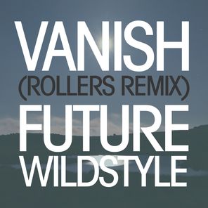 Vanish (Rollers Remix)
