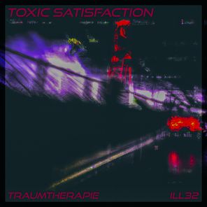 Toxic Satisfaction