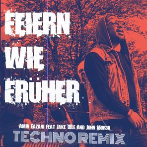 Feiern wie früher (Techno Remix)