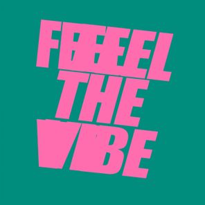 Feel The Vibe