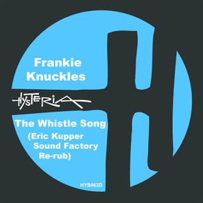 The Whistle Song (Eric Kupper Sound Factory Re-rub)