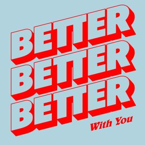 Better With You