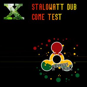 Stalowatt Dub/Come Test