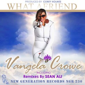 What A Friend (Sean Ali & Corey Holmes Remixes)