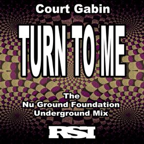 Turn to Me (The Nu Ground Foundation Underground Mix)